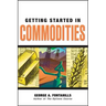 Getting Started in Commodities