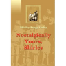 Nostalgically Yours, Shirley