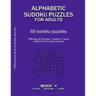 Alphabetic Sudoku Puzzles for Adults: EASY, MEDIUM, HARD, BOOK 1, 60 sudoku puzzles, difficulty 20-50, difficult sudokus, solutions for all puzzles, a