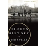 Hidden History of Asheville