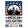 American Gaslighting