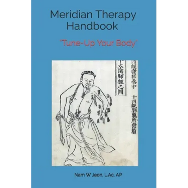 Meridian Therapy Handbook: Tune-Up Your Body