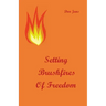 Setting Brushfires of Freedom