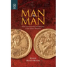 Man to Man: Desire, Homosociality, and Authority in Late-Roman Manhood
