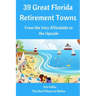 39 Great Florida Retirement Towns: From the Very Affordable to the Upscale