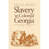 Slavery in Colonial Georgia, 1730-1775