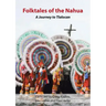 Folktales of the Nahua: A Journey to Tlalocan