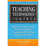Teaching Technology: High-Tech Education, Safety and Online Learning for Teachers, Kids and Parents