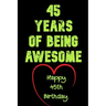 45 Years Of Being Awesome Happy 45th Birthday: 45 Years Old Gift for Boys & Girls