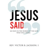 Jesus Said: 365 Days In The Words Of The God Who Still Speaks
