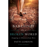 Barefoot in a Broken World