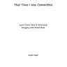 That Time I Was Committed: Lyrical Poetry About A Couple Who Suffer From Mental Illnesses