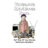 Ultimate Bathroom Book: Not Your Uncle's Bathroom Reader