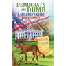 Democrats Are Dumb: A Children's Guide