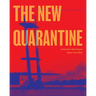 The New Quarantine
