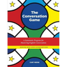 The Conversation Game: A Systematic Program for Mastering English Conversation