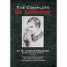 The Complete Dr. Thorndyke - Volume IX: The Stoneware Monkey Mr. Polton Explains and The Jacob Street Mystery