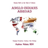 Anglo-Indians Abroad: Dreams Built on the Clash of Cultures