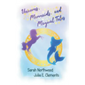 Unicorns, Mermaids, and Magical Tales