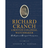 Richard Cranch, a Boston Colonial Watchmaker