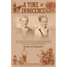 A Time of Innocence: A Generation of Unrestricted Freedom; Strict Discipline; Keeping up with the Joneses; Socially...