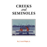 Creeks and Seminoles: The Destruction and Regeneration of the Muscogulge People