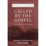 Called by the Gospel