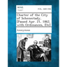 Charter of the City of Schenectady, [Passed Apr. 21, 1862, with Ordinances, Etc]