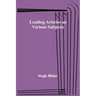 Leading Articles on Various Subjects
