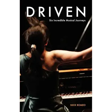 Driven: Six Incredible Musical Journeys