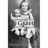 A Hidden Child in Greece: Rescue in the Holocaust