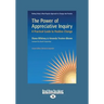 The Power of Appreciative Inquiry: A Practical Guide to Positive Change (Revised, Expanded) (Large Print 16pt)