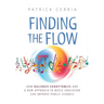 Finding the Flow: How Dalcroze Eurhythmics and a New Approach to Music Education Can Improve Public Schools