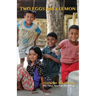 Two Eggs and a Lemon: My Four years In Myanmar