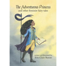 The Adventurous Princess and other feminist fairy tales