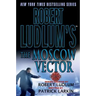 Robert Ludlum's the Moscow Vector: A Covert-One Novel