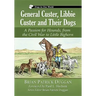General Custer, Libbie Custer and Their Dogs: A Passion for Hounds, from the Civil War to Little Bighorn