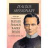 Zealous Missionary: From the Perspective of Blessed Francis Xavier Seelos