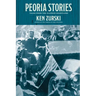 Peoria Stories: Tales from the Illinois Heartland