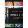 Kingdom Conspiracy: Returning to the Radical Mission of the Local Church