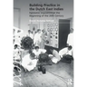 Building Practice in the Dutch East Indies: Epistemic Imposition at the Beginning of the 20th Century