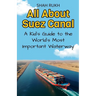 All About Suez Canal: A Kid's Guide to the World's Most Important Waterway