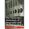 The Universal Dictionary of Biography and Mythology, Vol. I (in Four Volumes): A-Clu