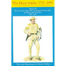 Horse Soldier, 1881-1916: The Last of the Indian Wars, the Spanish-American War, the Brink of the Great War 1881-1916 Volume 3