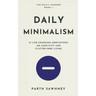 Daily Minimalism: 21 Life-Changing Meditations on Simplicity and Clutter-Free Living