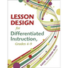 Lesson Design for Differentiated Instruction, Grades 4-9