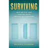 Surviving: Why We Stay and How We Leave Abusive Relationships