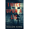 Twice Upon A Lie