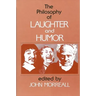 The Philosophy of Laughter and Humor