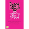 Faggot: An Appalachian Tale Surviving Bullying